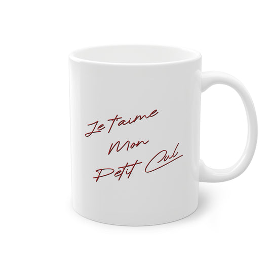 Mug original "Je t’aime mon petit cul", tasse cadeau drôle et sexy.