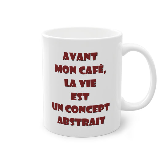 Mug humoristique avec phrase sur la vie et café